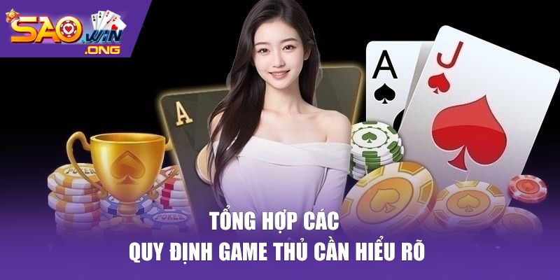 Tổng hợp các quy định game thủ cần hiểu rõ khi tham gia